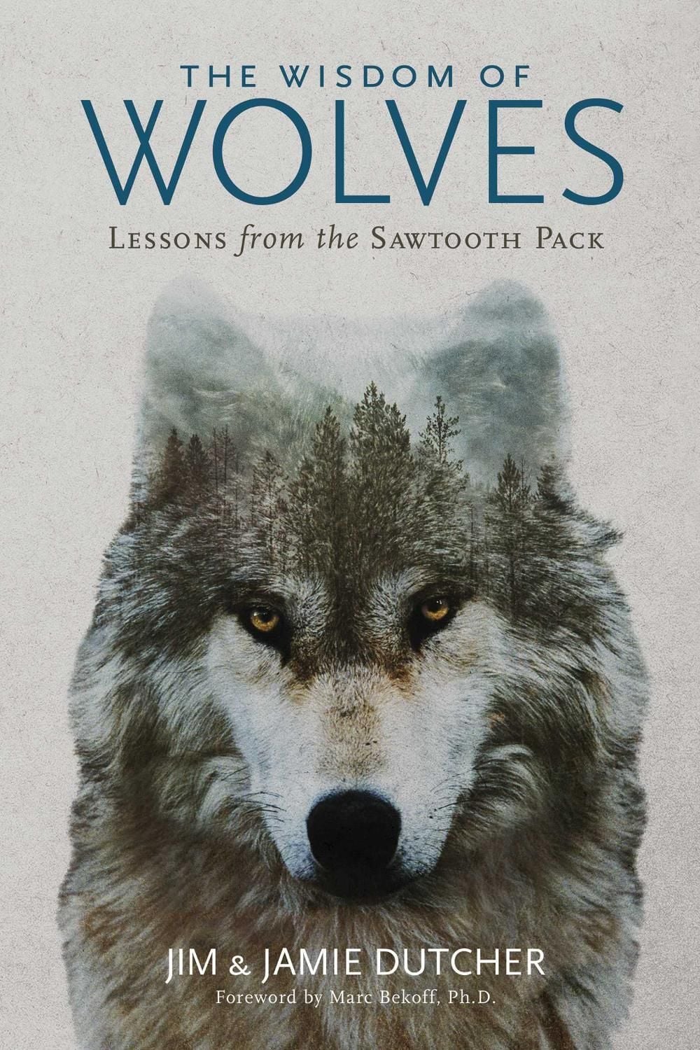 The Wisdom of Wolves by Jim Dutcher - ISBN: 9781426221804
