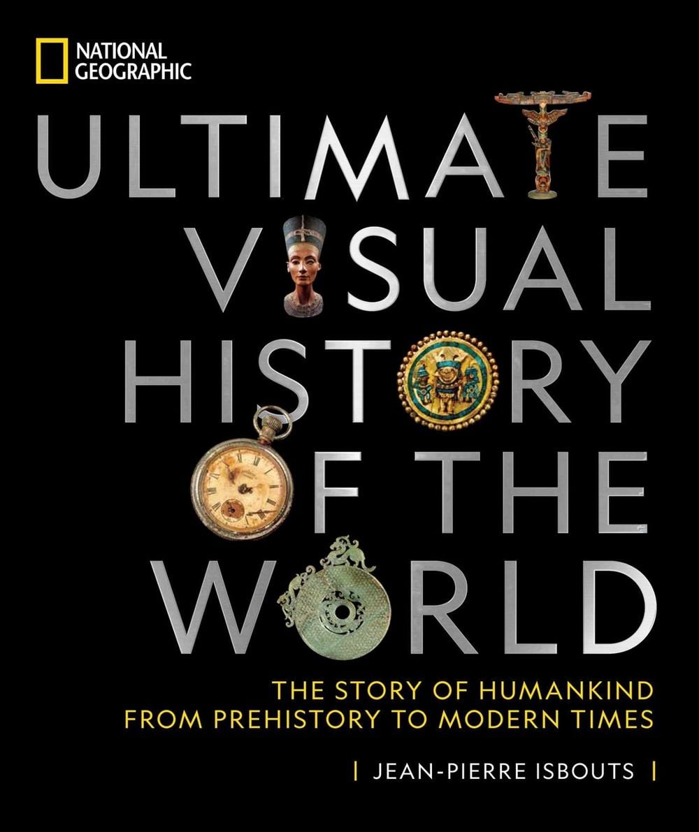 National Geographic Ultimate Visual History of the World by Jean-Pierre Isbouts - ISBN: 9781426221897