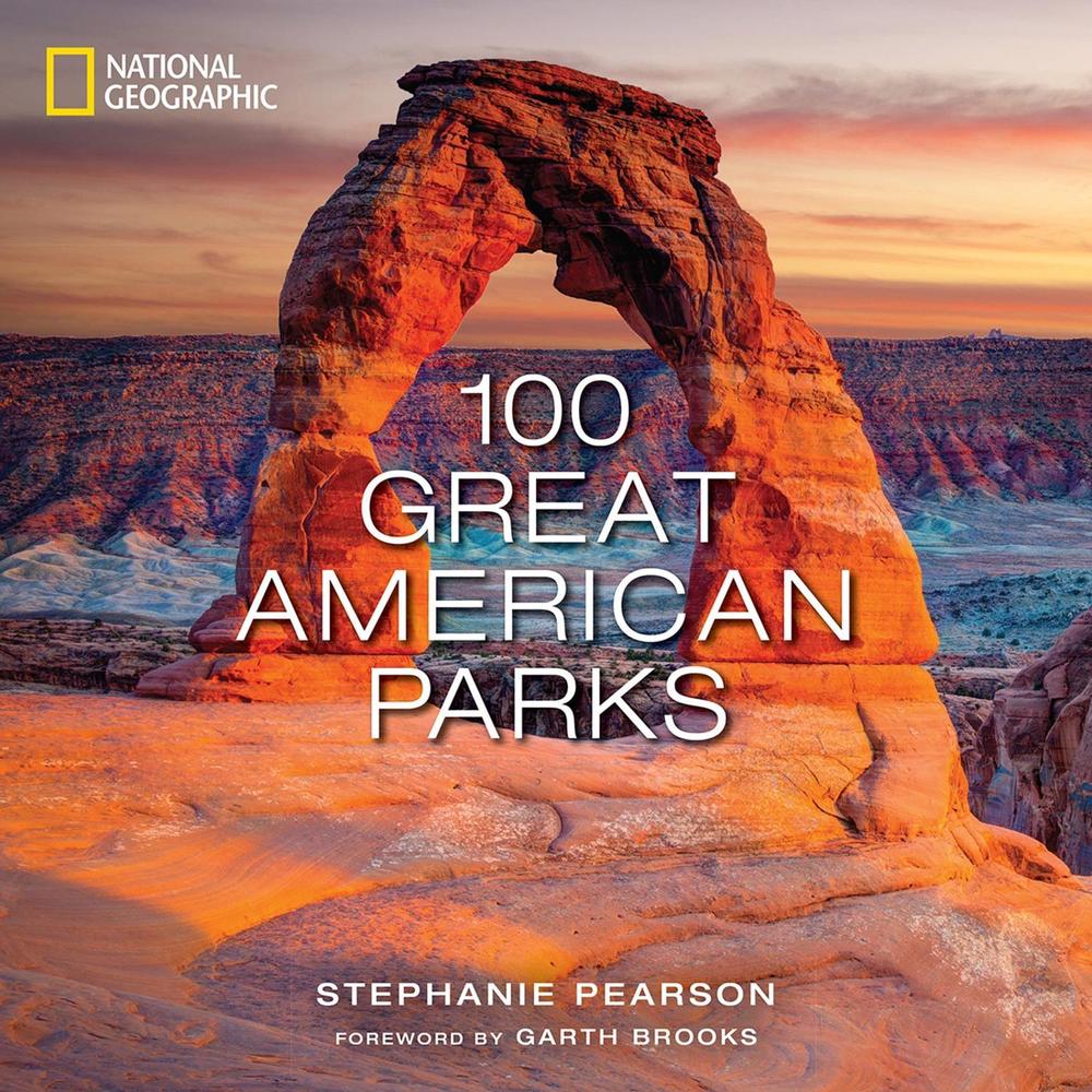 100 Great American Parks by Stephanie Pearson - ISBN: 9781426222009