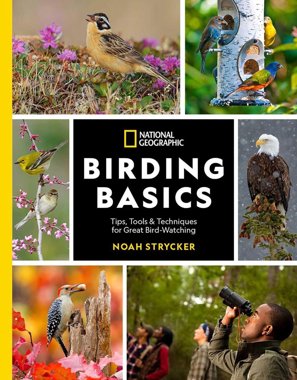 National Geographic Birding Basics by Noah Strycker - ISBN: 9781426222191