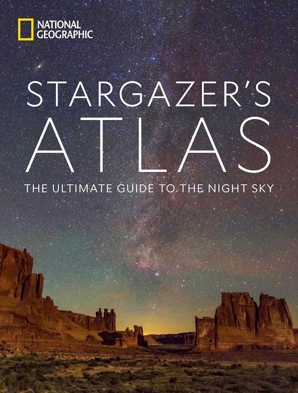 National Geographic Stargazer's Atlas: The Ultimate Guide to the Night Sky, 9781426222207