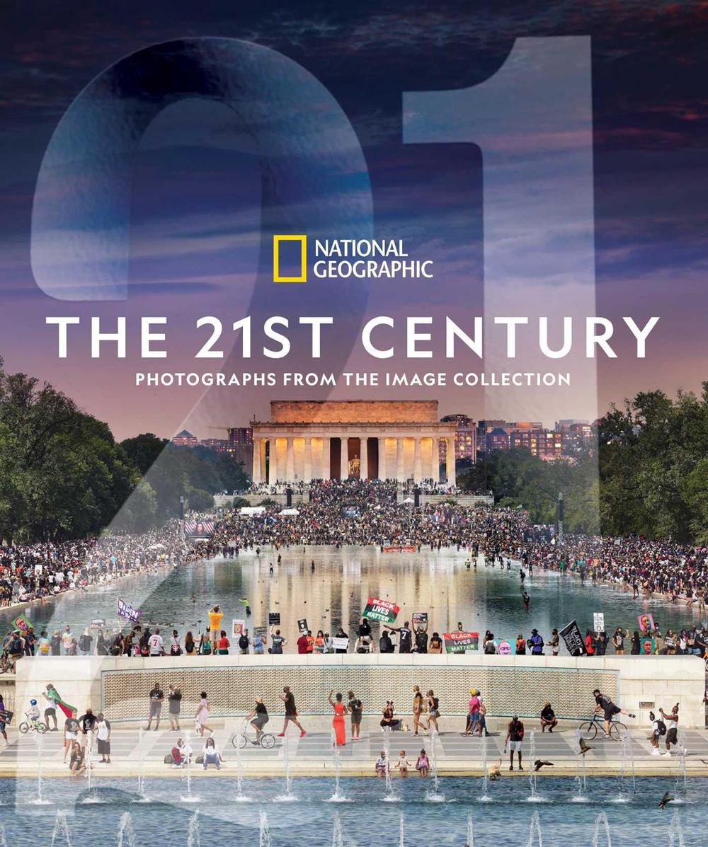 National Geographic the 21st Century: Photographs from the Image Collection by National Geographic - ISBN: 9781426222375
