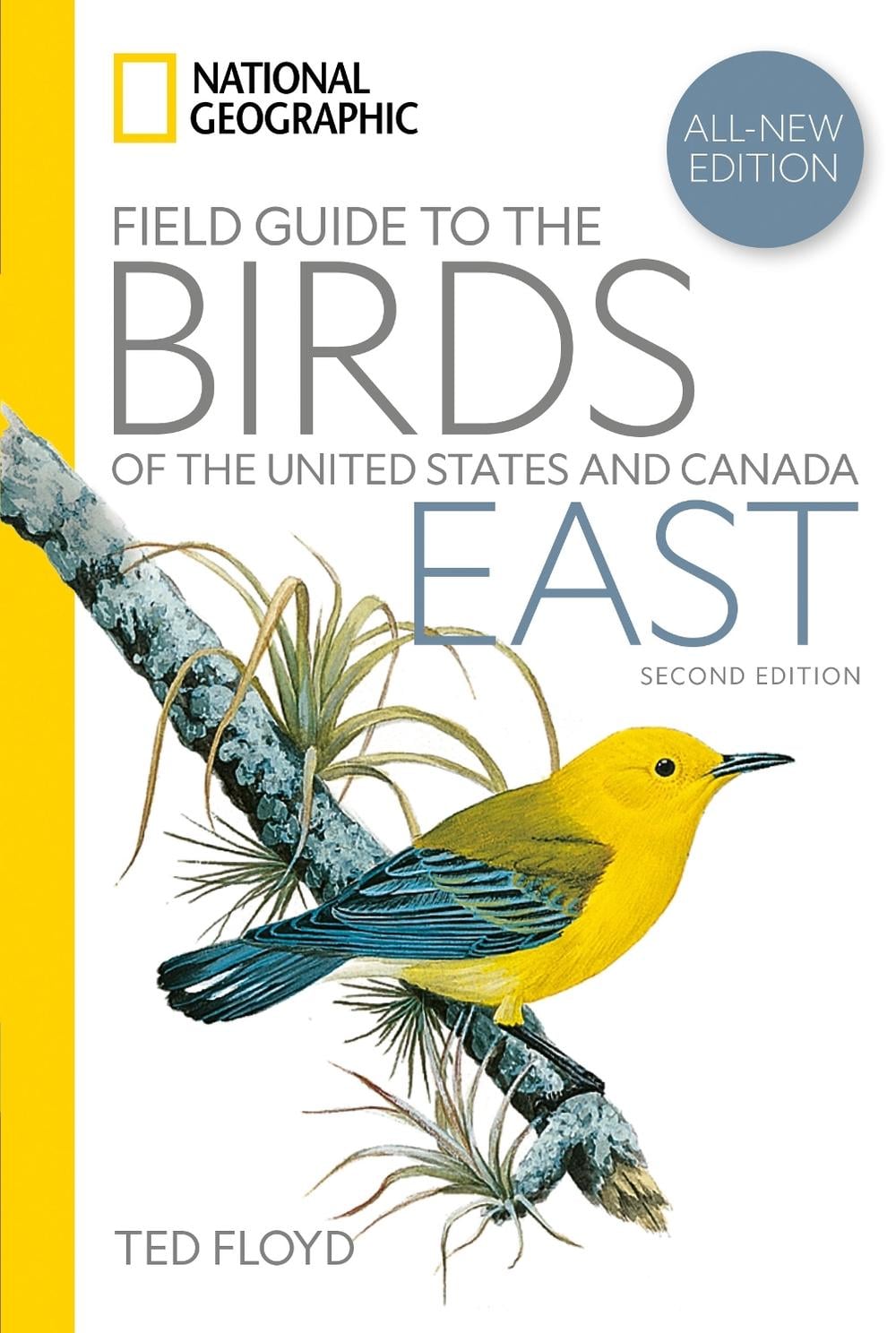 National Geographic Field Guide to the Birds of the United States and Canada—East, 2nd Edition by Ted Floyd - ISBN: 9781426222771