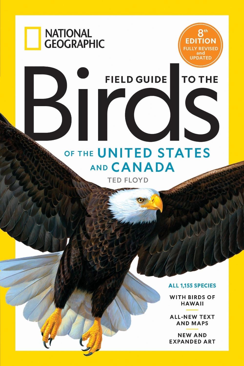 National Geographic Field Guide to the Birds of the United States and Canada, 8th edition by Ted Floyd - ISBN: 9781426223082