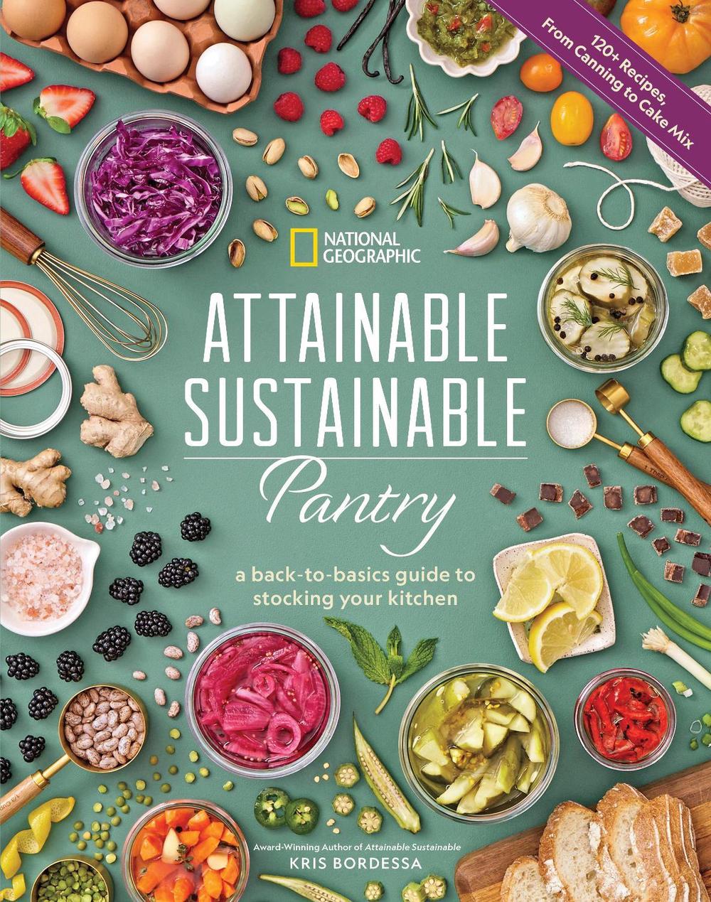 Attainable Sustainable Pantry by Kris Bordessa - ISBN: 9781426223334