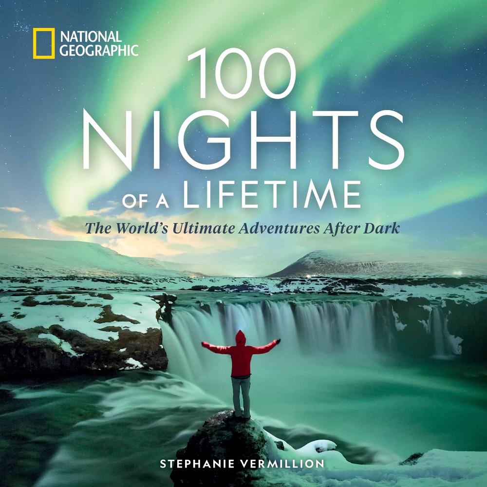 100 Nights of a Lifetime by Stephanie Vermillion - ISBN: 9781426223372