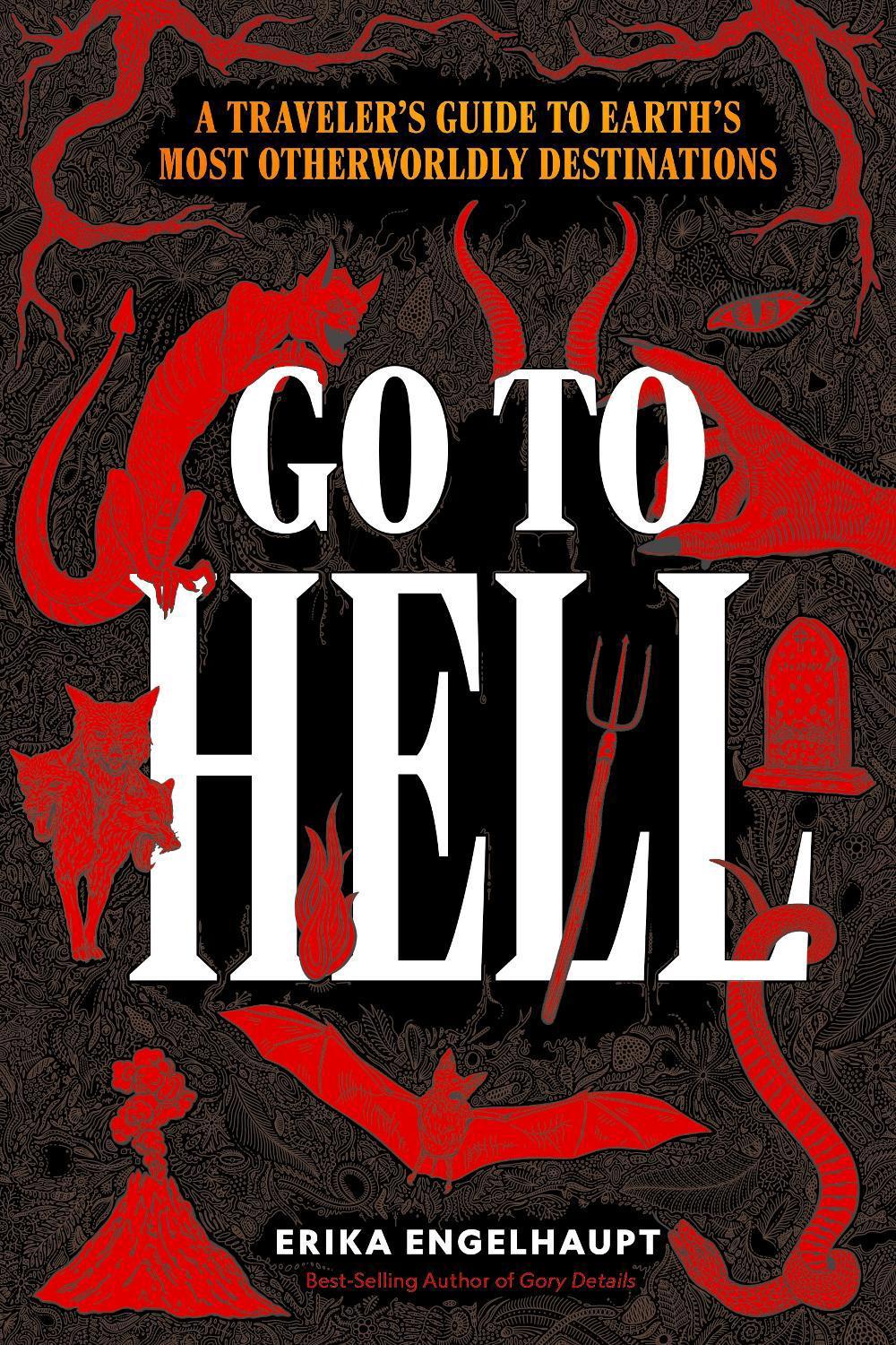 Go to Hell by Erika Engelhaupt - ISBN: 9781426223532