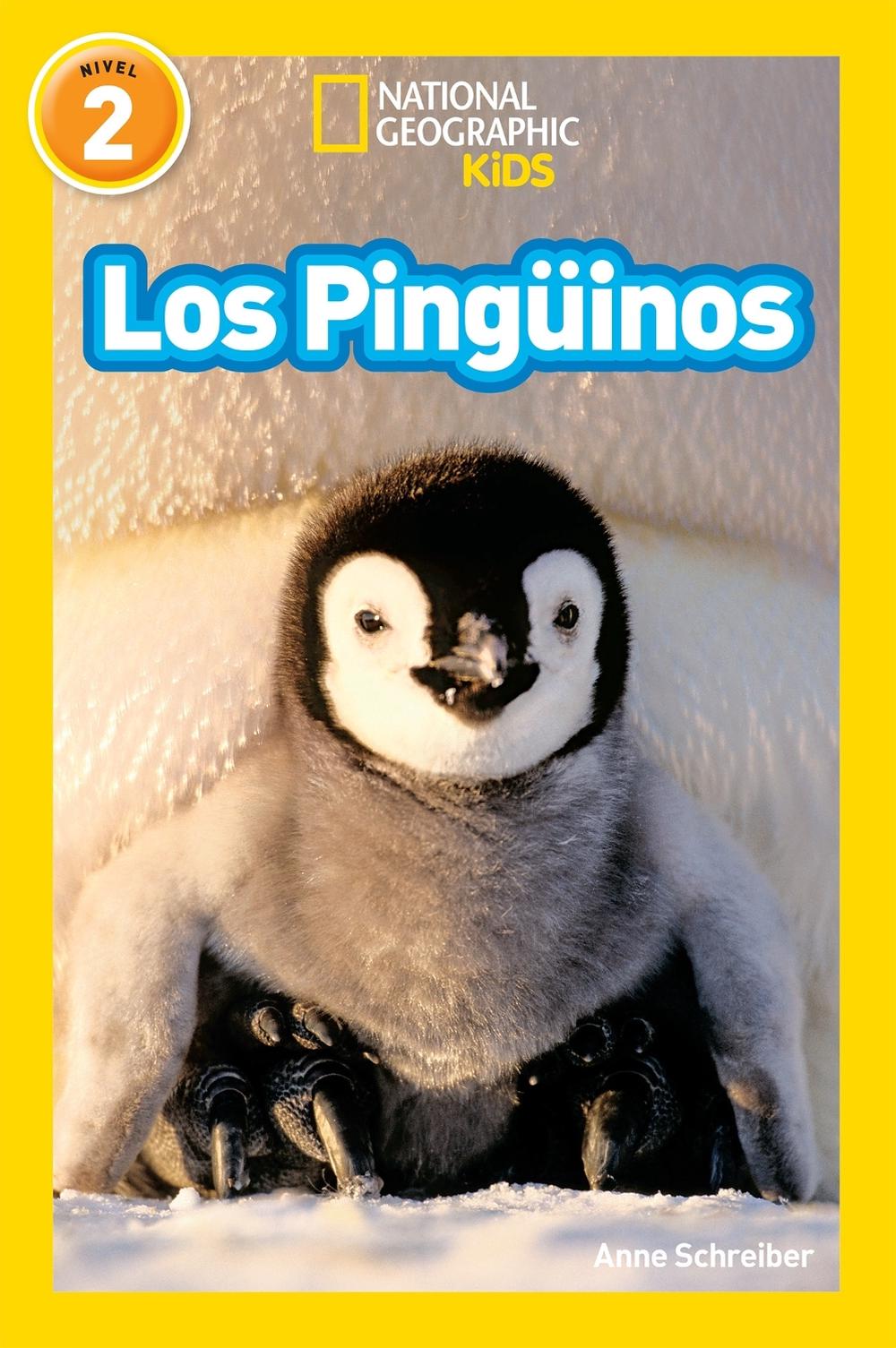 National Geographic Readers: Los Pingüinos (Penguins)-Spanish Edition by Anne Schreiber - ISBN: 9781426324901