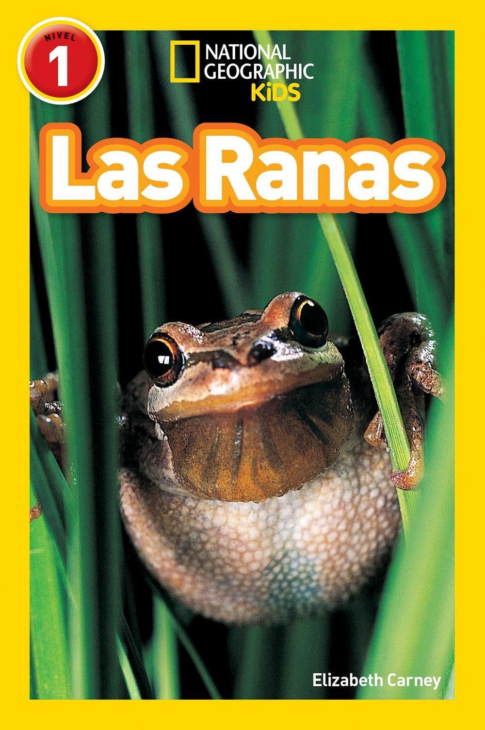 National Geographic Readers: Las Ranas (Frogs) by Elizabeth Carney - ISBN: 9781426325939