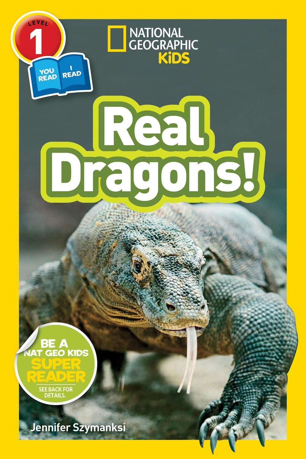 National Geographic Kids Readers: Real Dragons by Jennifer Szymanski - ISBN: 9781426330469