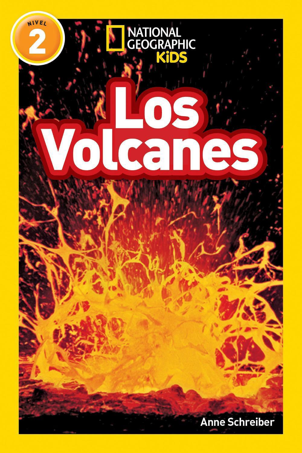 National Geographic Kids Readers: Los Volcanes (L2) by Anne Schreiber - ISBN: 9781426332296