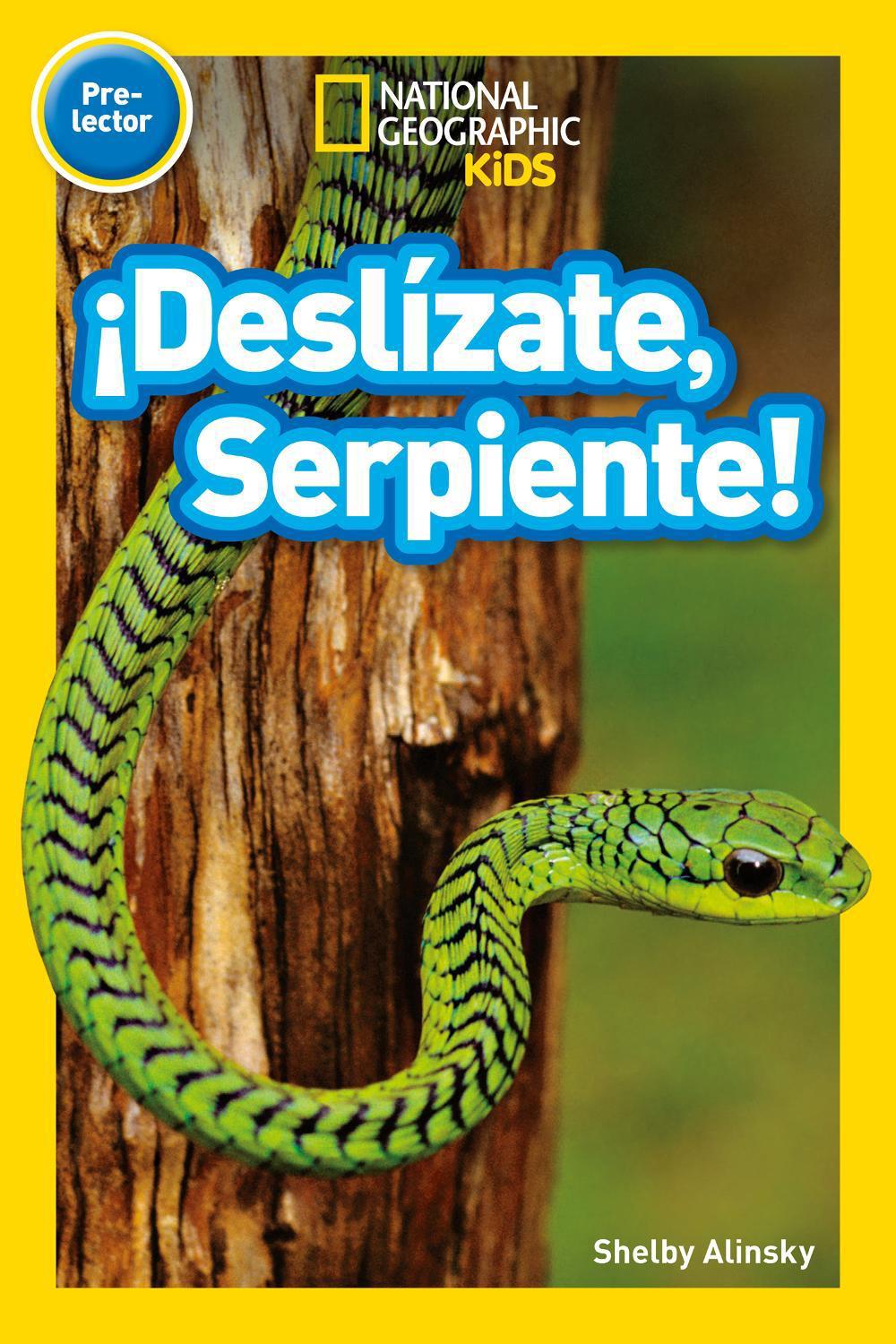 ¡Deslízate, Serpiente! (Pre-reader) by National Geographic Kids - ISBN: 9781426333736