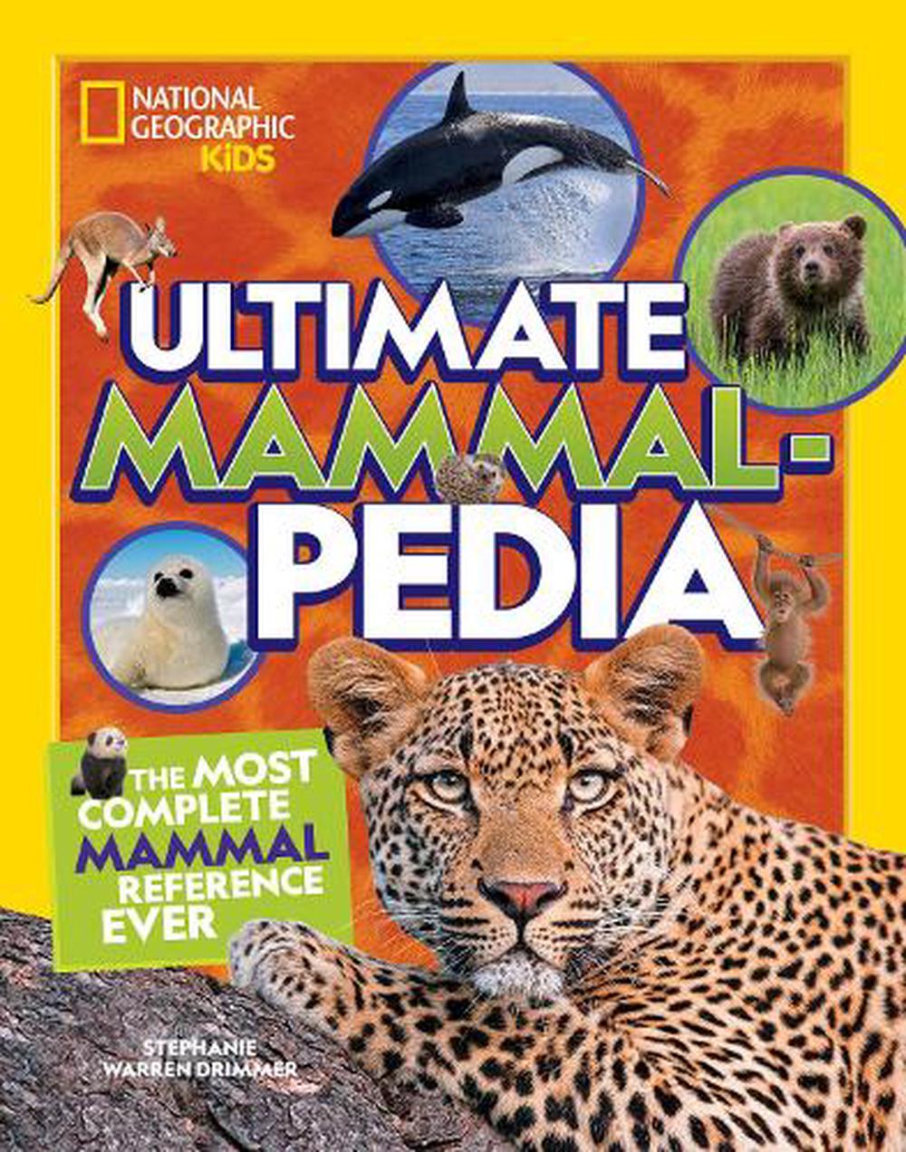 Ultimate Mammalpedia by Stephanie Warren Drimmer, Hardcover ...