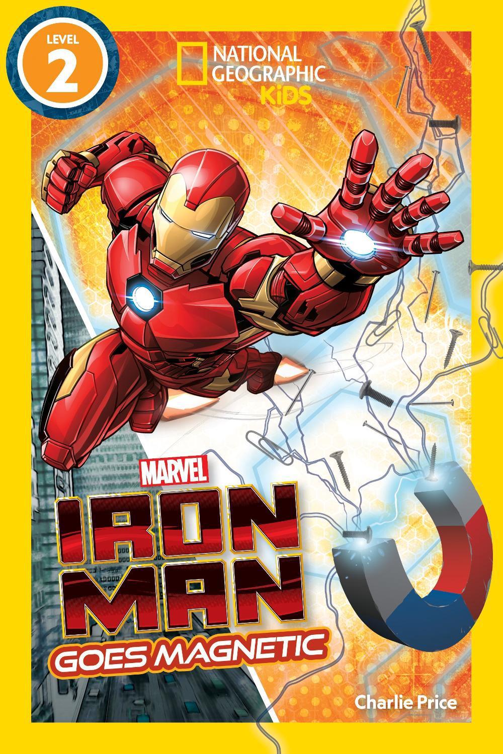 National Geographic Readers: Marvel's Iron Man Goes Magnetic (Level 2), 9781426375156