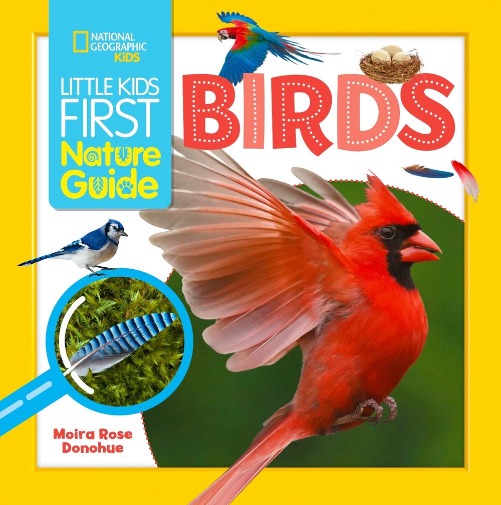 Little Kids First Nature Guide Birds by Moira Rose Donohue - ISBN: 9781426375392
