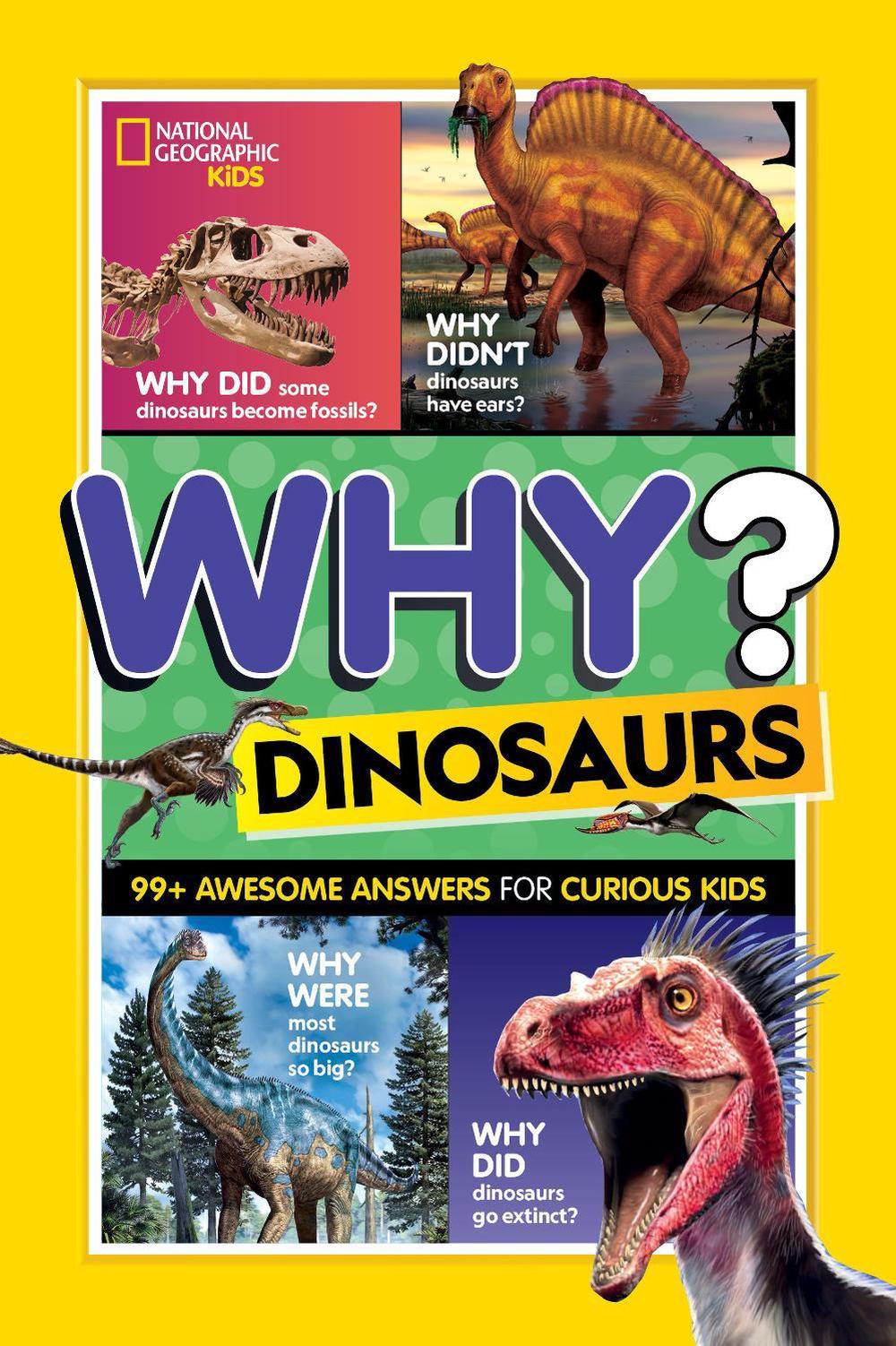 National Geographic Kids Why? Dinosaurs by National Geographic Kids - ISBN: 9781426375507