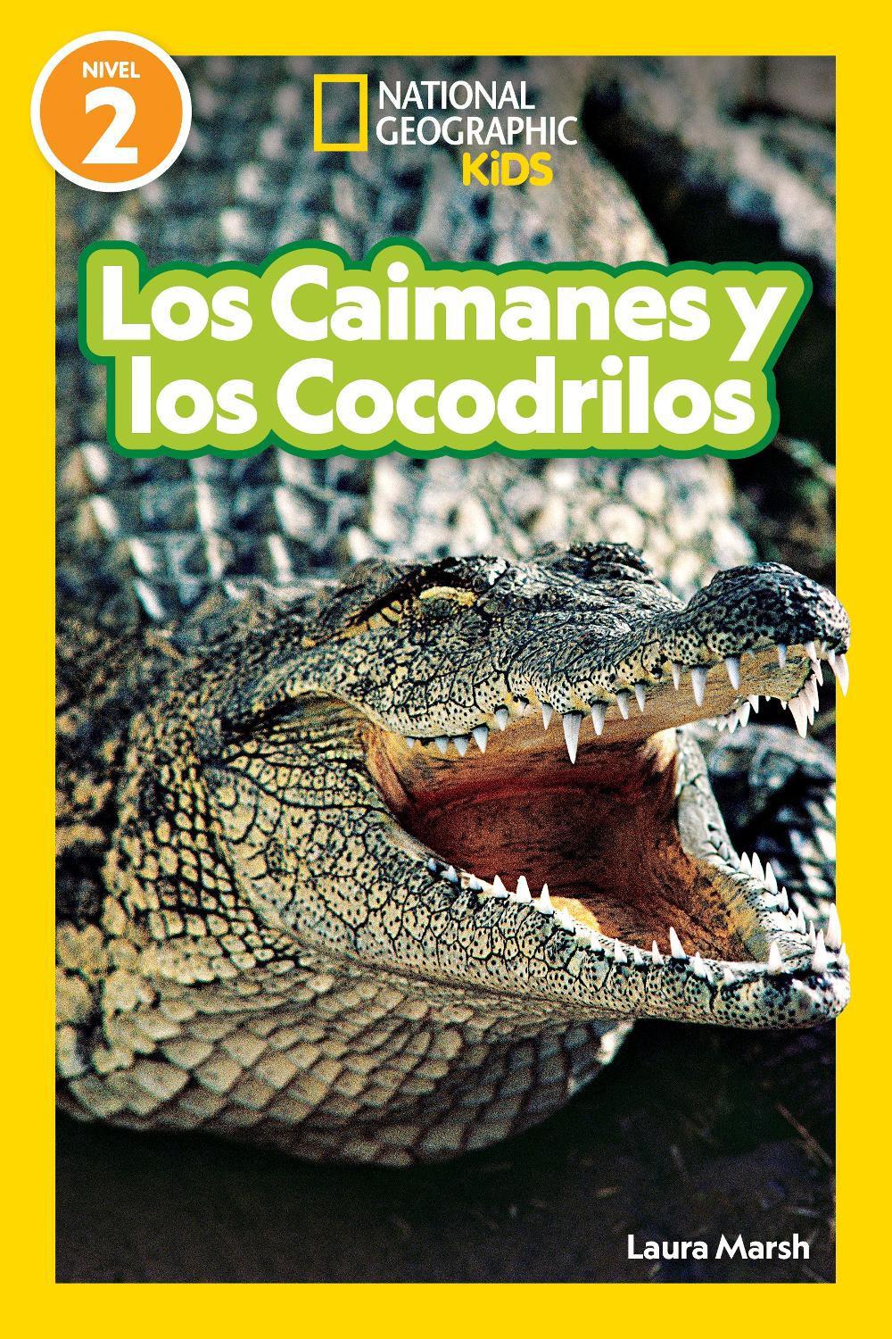 National Geographic Readers Los Caimanes y Cocodrilos (Nivel 2), 9781426377211