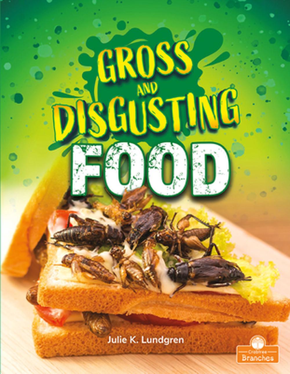 gross-and-disgusting-food-by-julie-k-lundgren-paperback