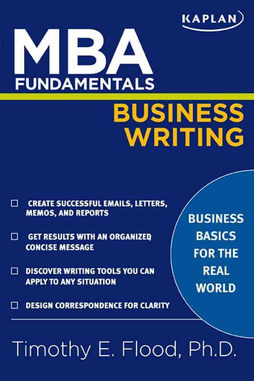 MBA Fundamentals Business Writing by Timothy E. Flood - ISBN: 9781427797179
