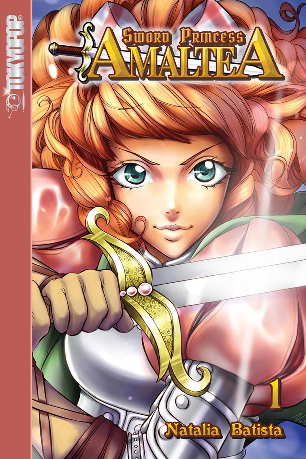 Sword Princess Amaltea, Volume 1 (English) by Natalia Batista - ISBN: 9781427859174