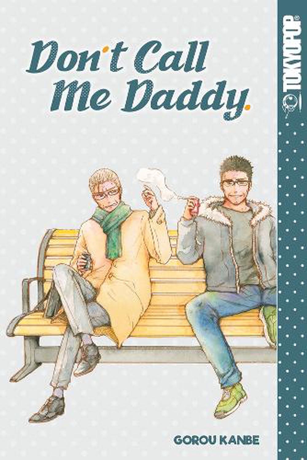 Don't Call Me Daddy by Gorou Kanbe - ISBN: 9781427863201