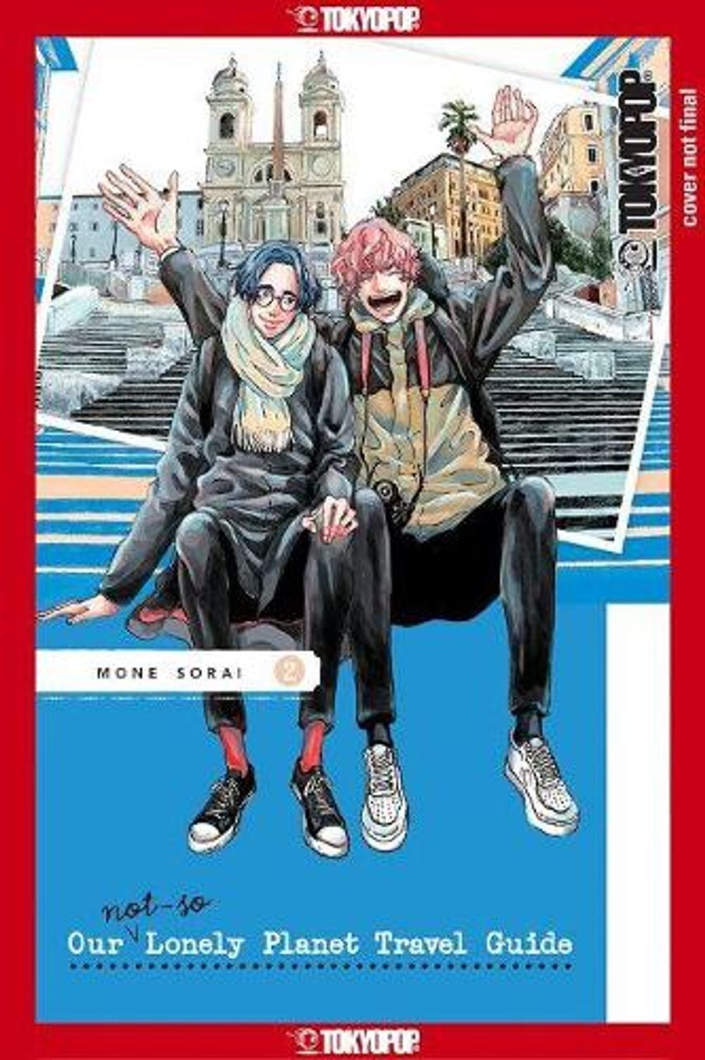 Our Not-So-Lonely Planet Travel Guide, Volume 2 by Mone Sorai - ISBN: 9781427868503