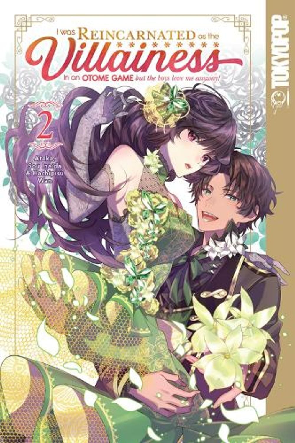I Was Reincarnated as the Villainess in an Otome Game but the Boys Love Me Anyway!, Volume 2 by Ataka - ISBN: 9781427868817