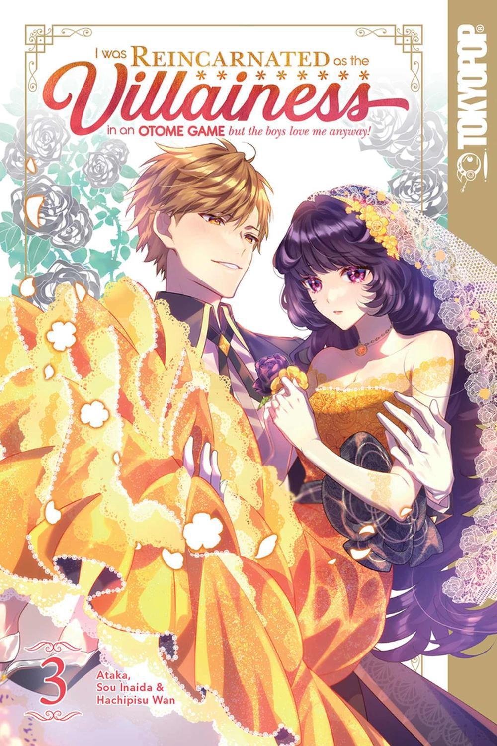 I Was Reincarnated as the Villainess in an Otome Game but the Boys Love Me Anyway!, Volume 3 by Sou Inaida - ISBN: 9781427869210