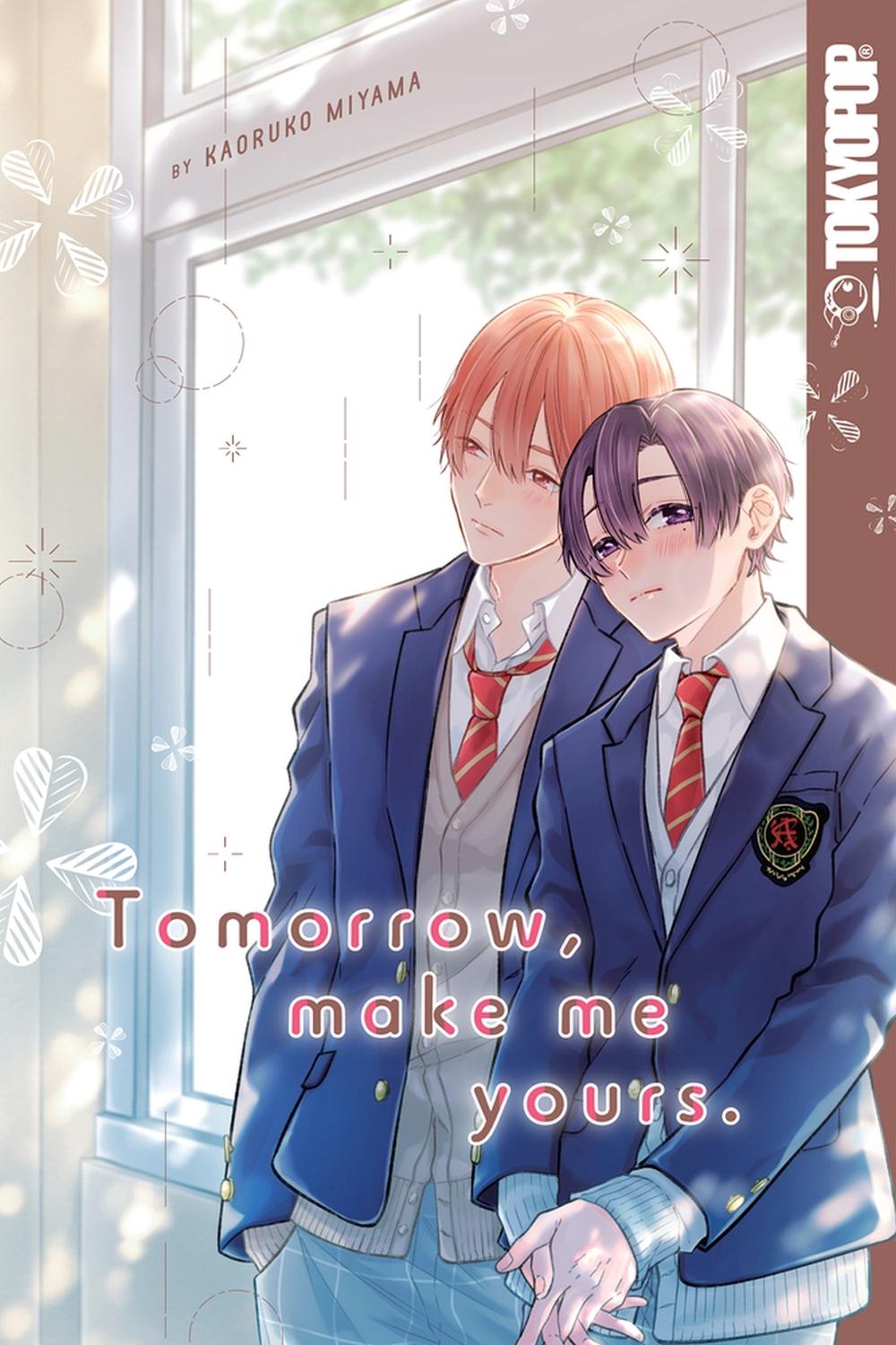 Tomorrow, Make Me Yours by Kaoruko Miyama - ISBN: 9781427871190