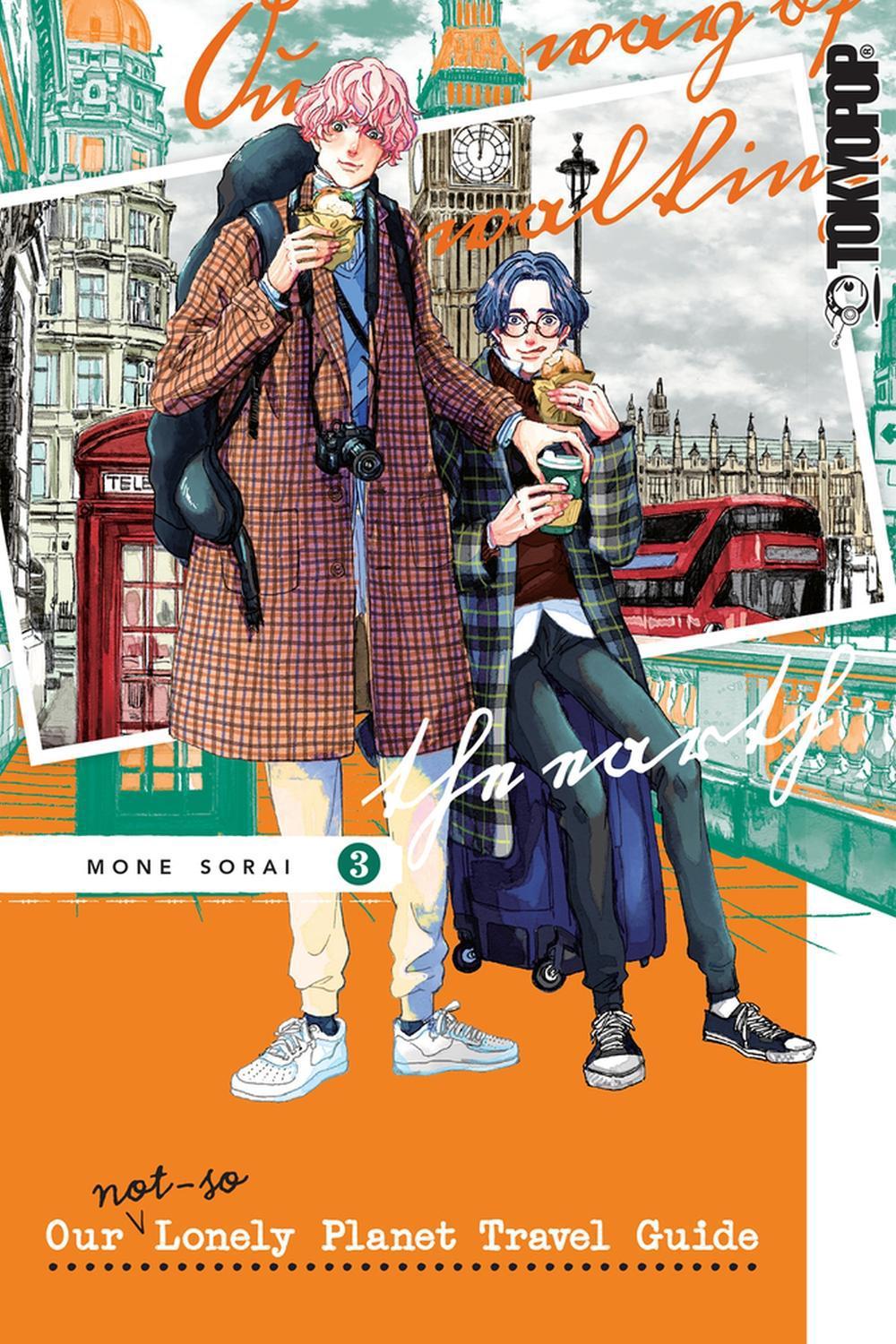 Our Not-So-Lonely Planet Travel Guide, Volume 3 by Mone Sorai - ISBN: 9781427872531