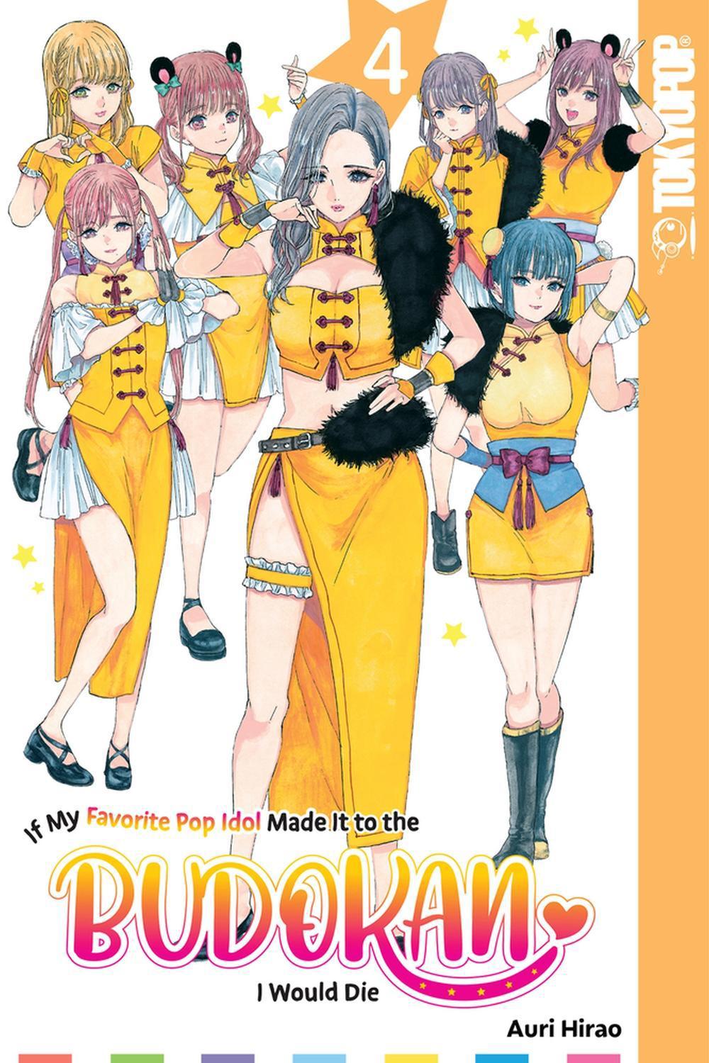 If My Favorite Pop Idol Made It to the Budokan, I Would Die, Volume 4 by Auri Hirao - ISBN: 9781427874214