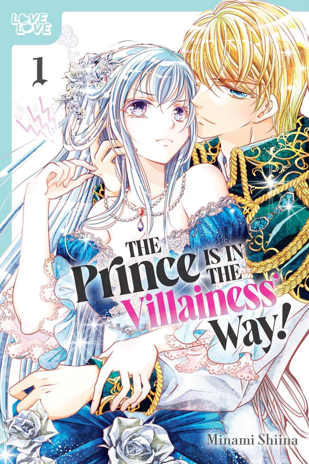 The Prince Is in the Villainess' Way!, Volume 1 by Minami Shiina - ISBN: 9781427874368