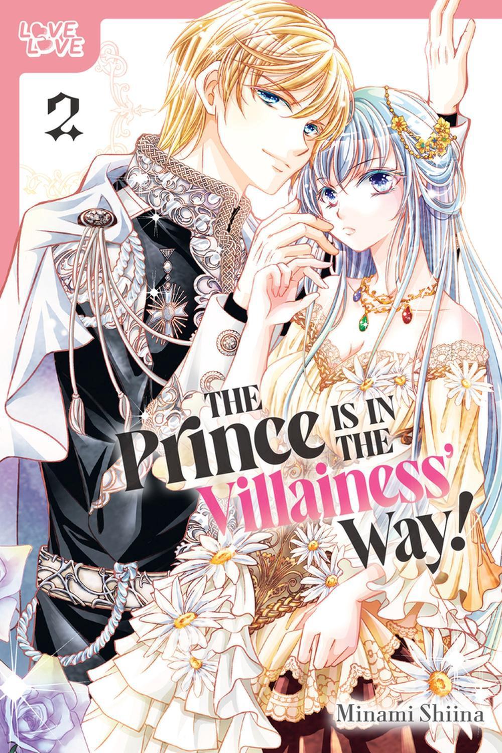 The Prince Is in the Villainess' Way!, Volume 2 by Minami Shiina - ISBN: 9781427874375