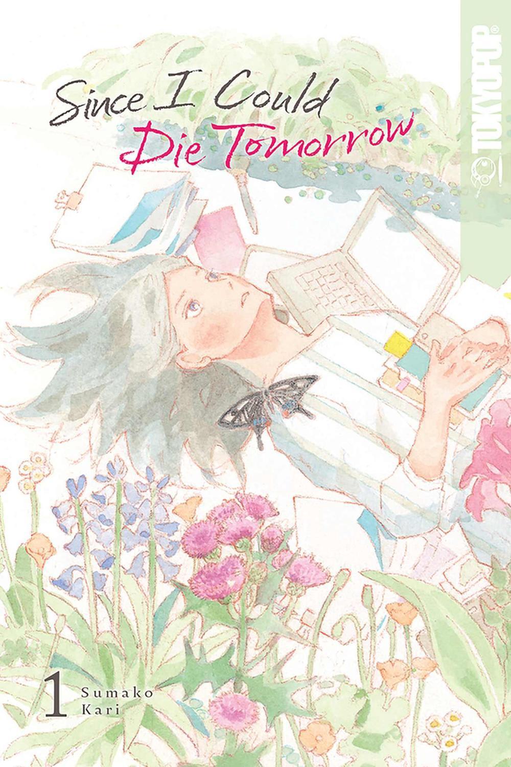 Since I Could Die Tomorrow, Volume 1 by Sumako Kari - ISBN: 9781427875273