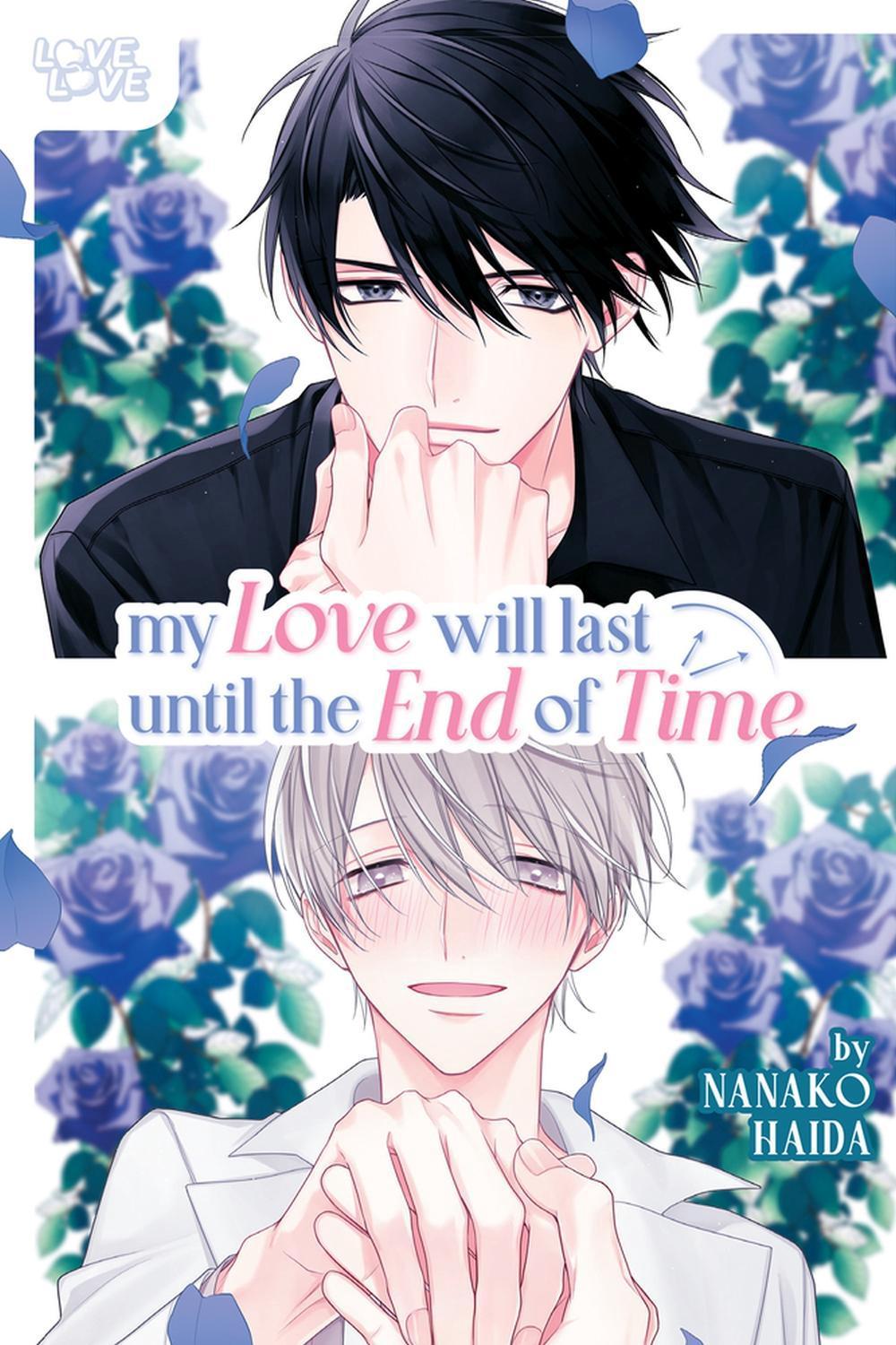My Love Will Last Until the End of Time by Nanako Haida - ISBN: 9781427875396