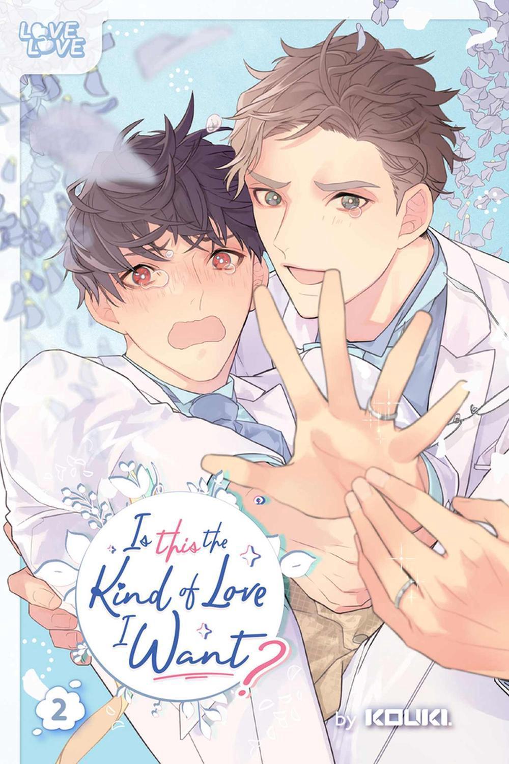 Is This the Kind of Love I Want?, Volume 2 by Kouki - ISBN: 9781427875426