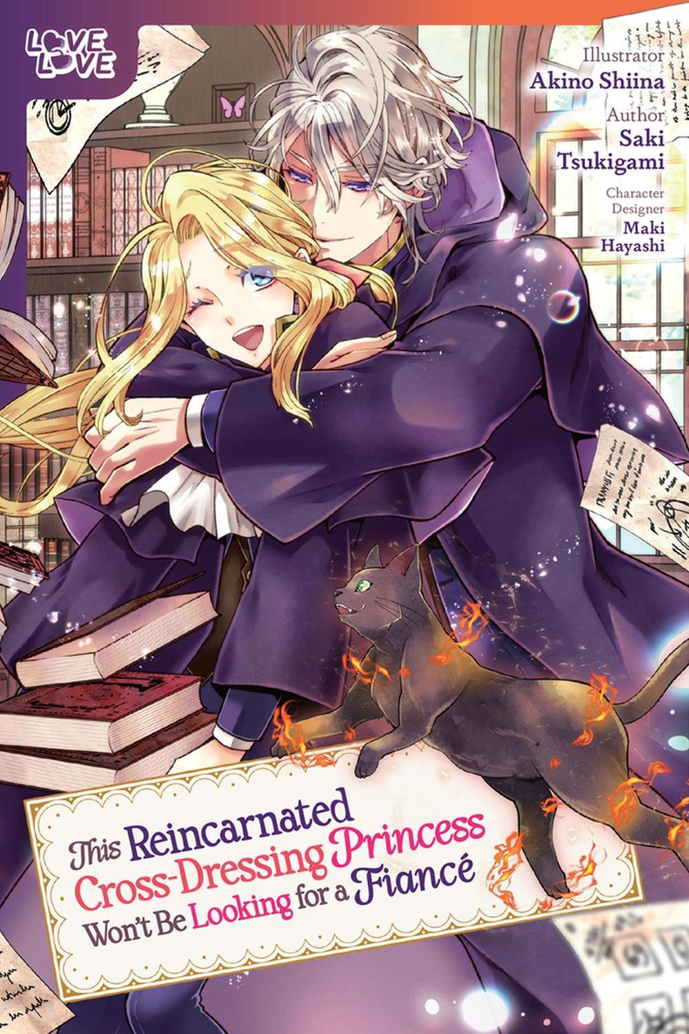 This Reincarnated Cross-Dressing Princess Won't Be Looking for a Fiancé by Akino Shiina - ISBN: 9781427877130