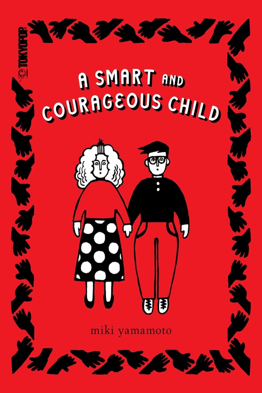 A Smart and Courageous Child by Miki Yamamoto - ISBN: 9781427877192