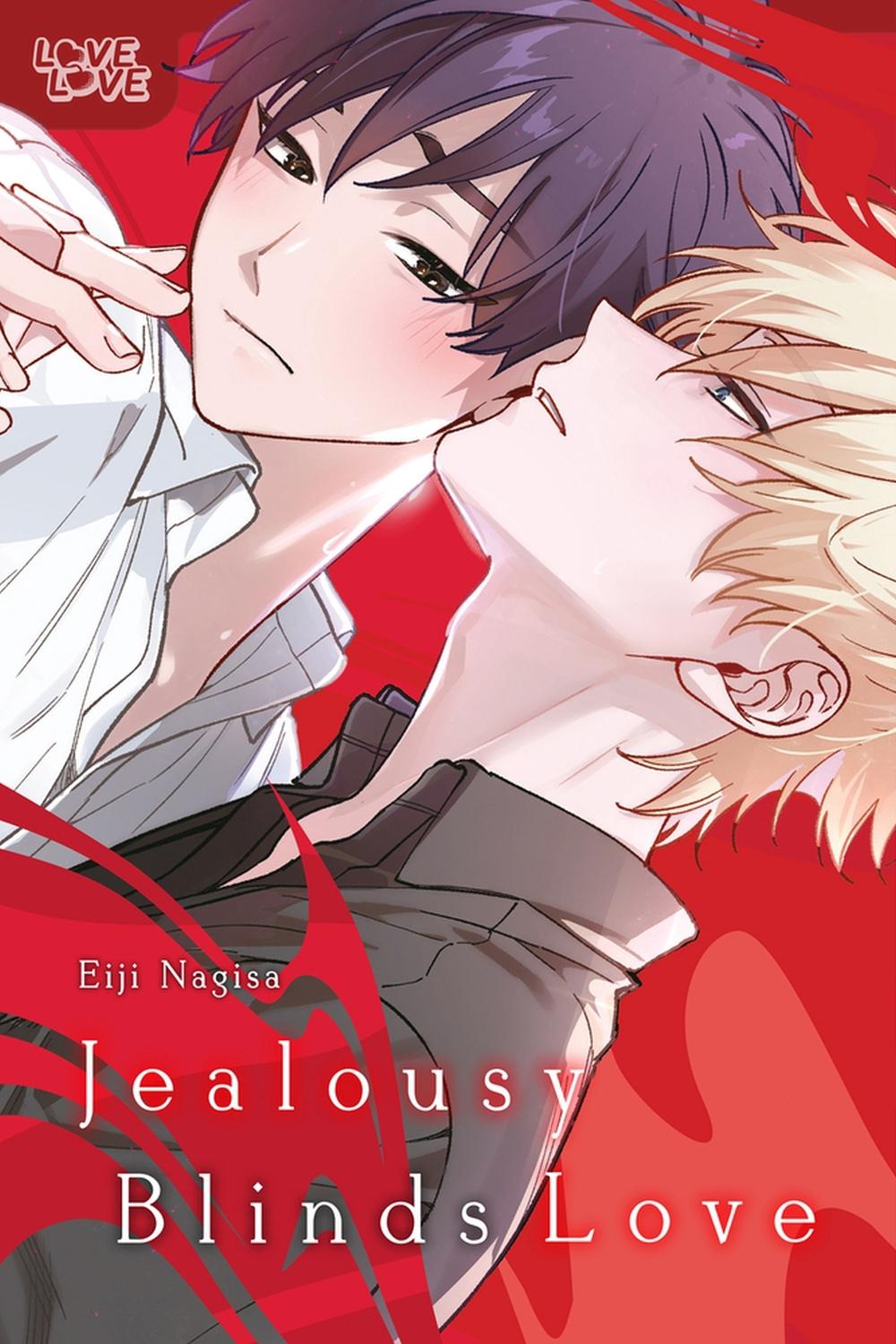 Jealousy Blinds Love by Eiji Nagisa - ISBN: 9781427877253