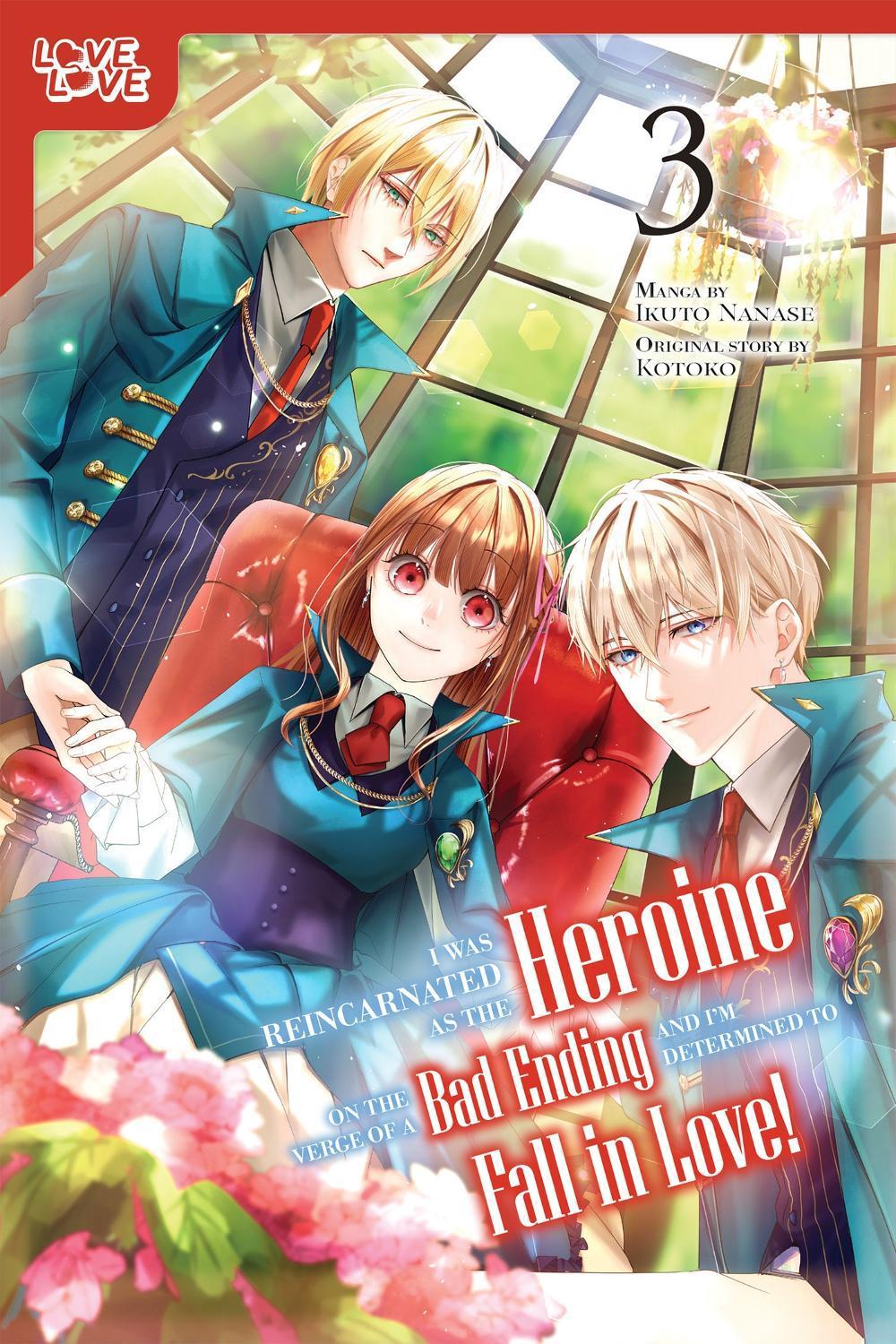I Was Reincarnated as the Heroine on the Verge of a Bad Ending, and I'm Determined to Fall in Love!, Volume 3 by Kotoko - ISBN: 9781427880710