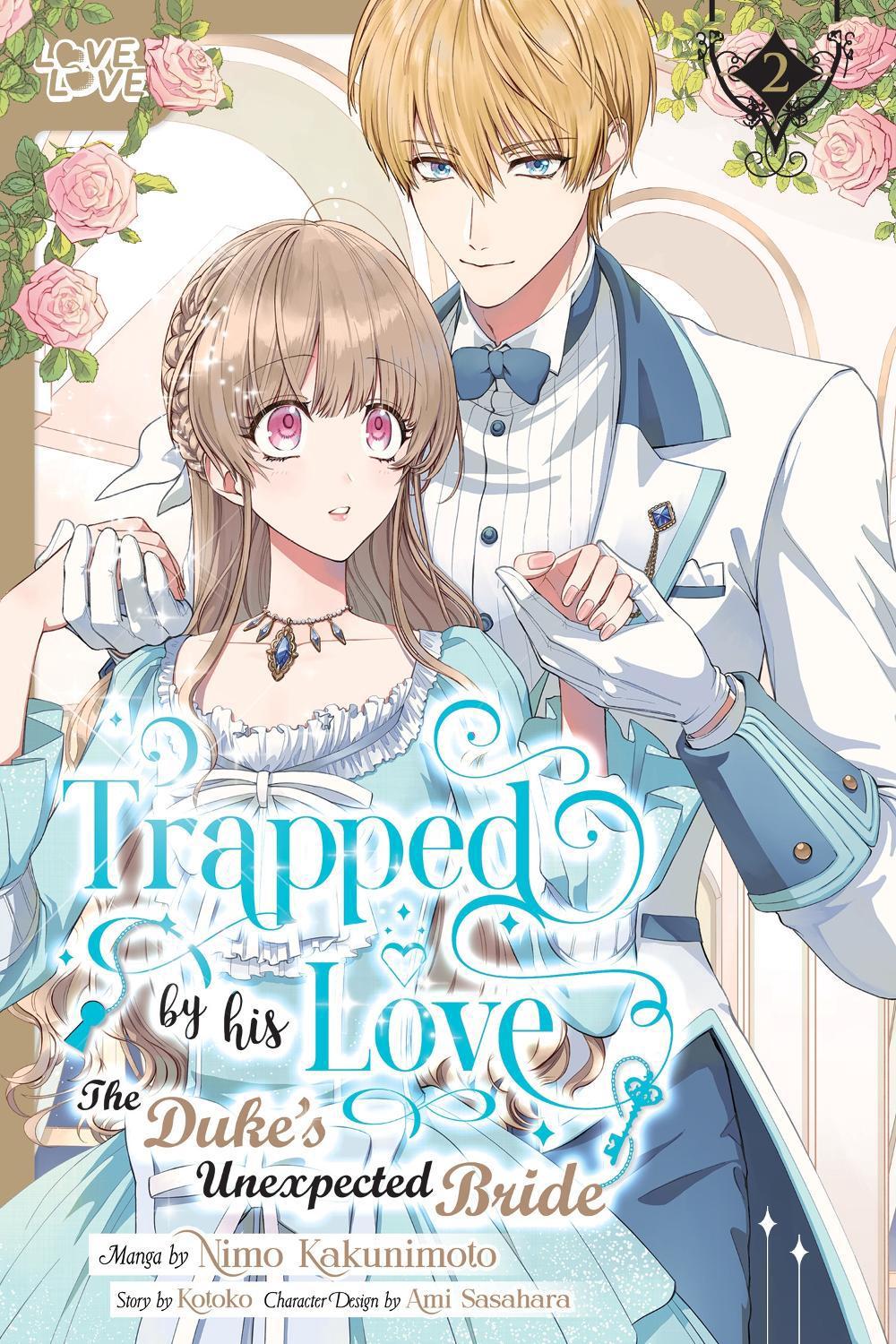 Trapped By His Love: The Duke's Unexpected Bride, Volume 2 by Kotoko - ISBN: 9781427880772