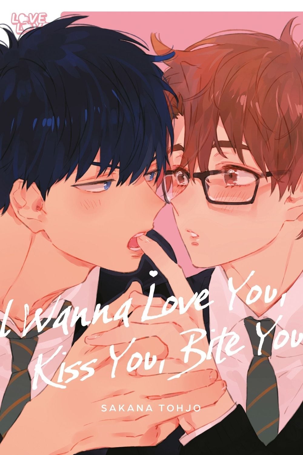 I Wanna Love You, Kiss You, Bite You by Sakana Tohjo - ISBN: 9781427882875