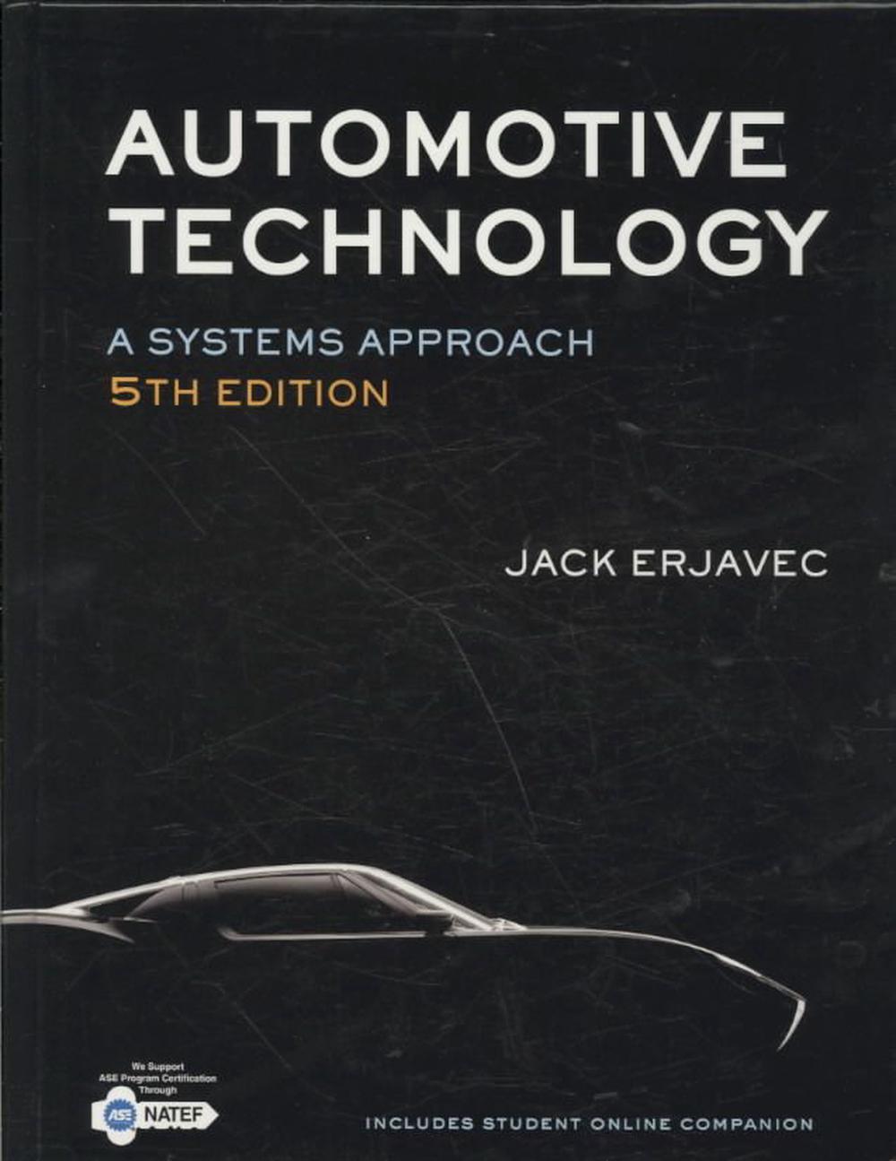 Automotive Technology A Systems Approach by Jack Erjavec, Hardcover