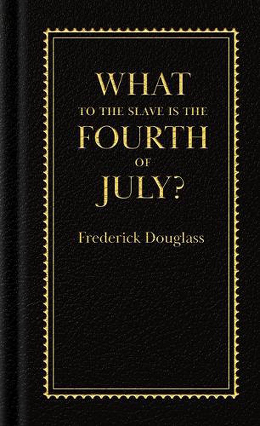 what to a slave is fourth of july