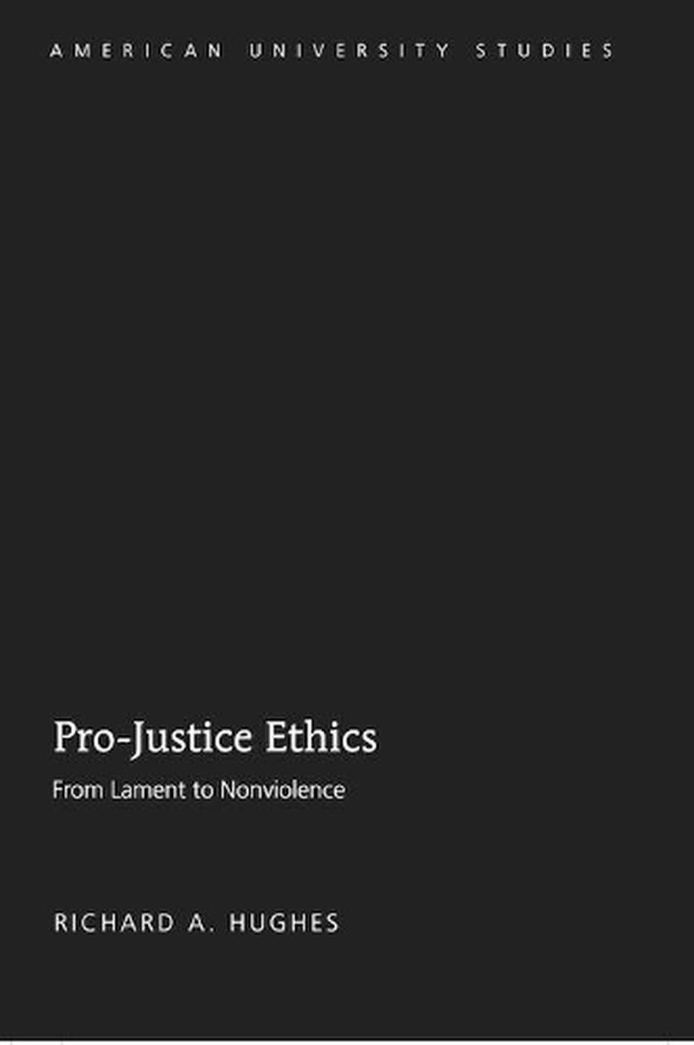 Pro-Justice Ethics, 9781433105258
