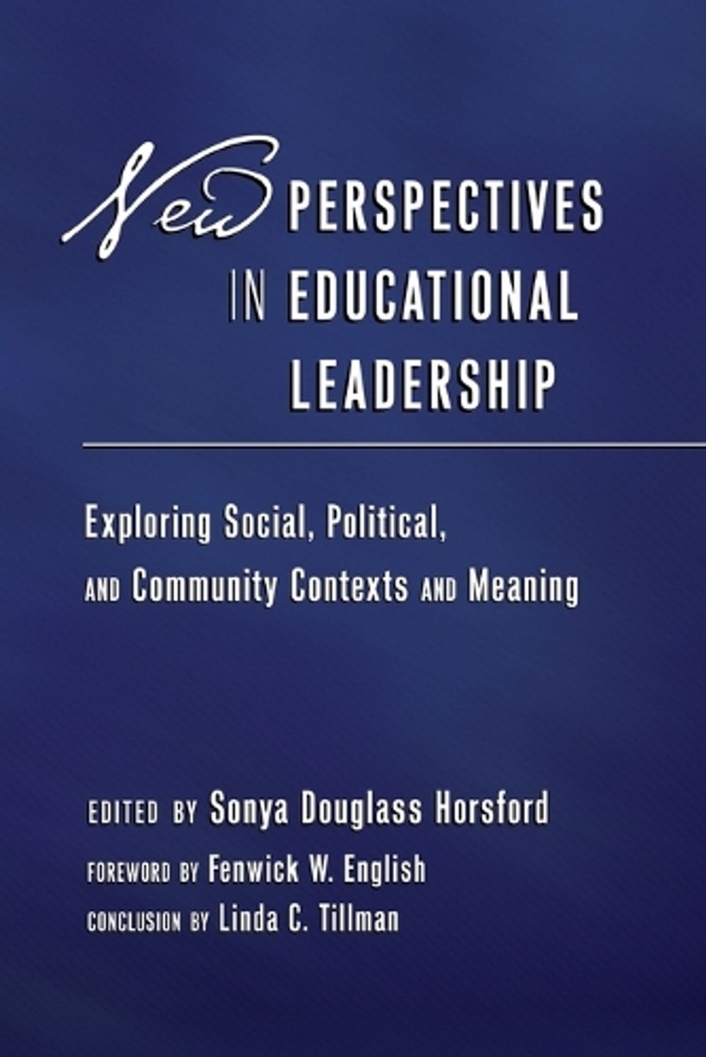 New Perspectives in Educational Leadership by Sonya Douglass Horsford - ISBN: 9781433107467