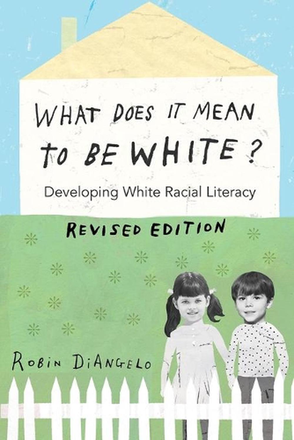 What Does It Mean to Be White?, 9781433131103
