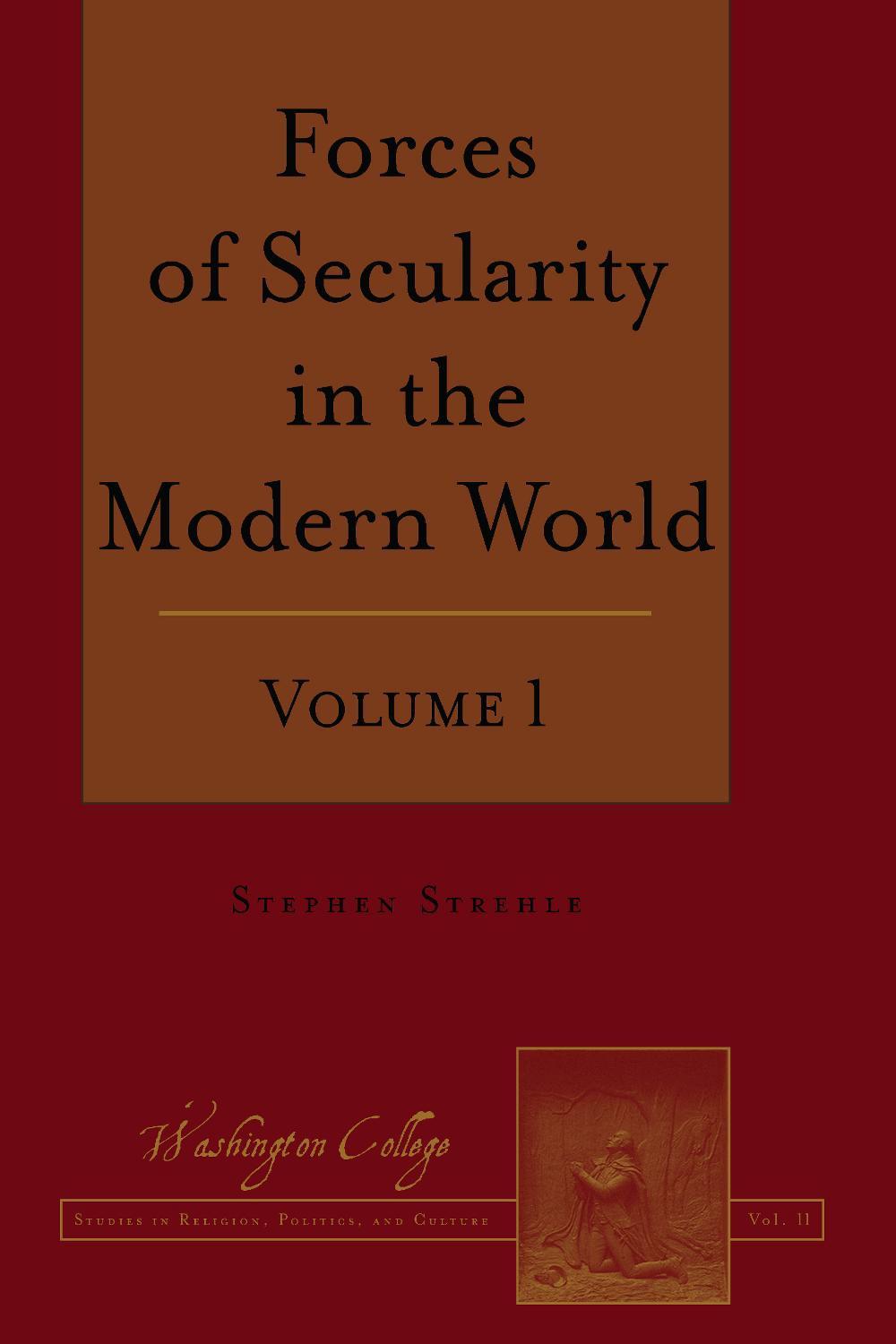 Forces of Secularity in the Modern World, 9781433143588