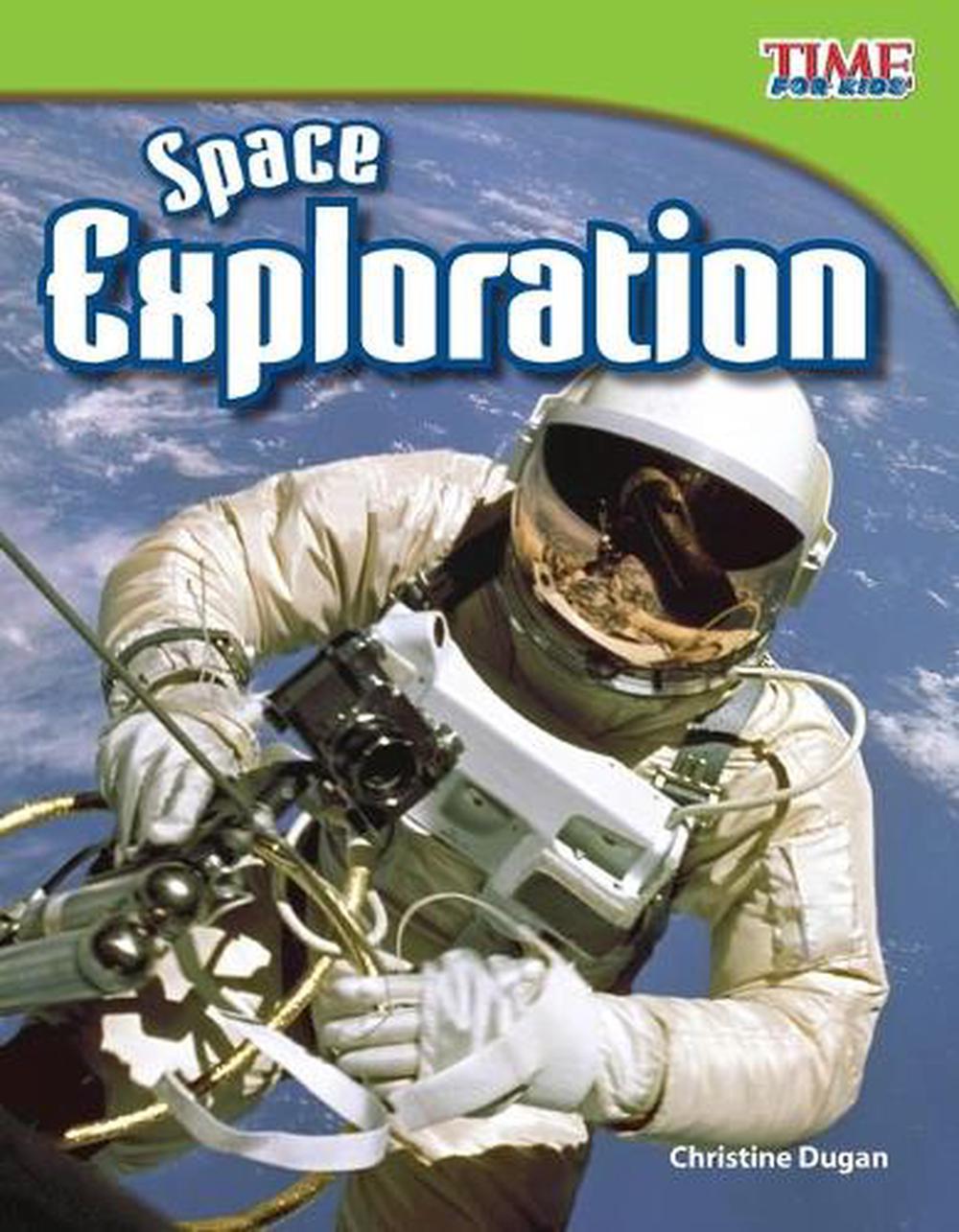 Space Exploration by Christine Dugan, Paperback, 9781433336744 | Buy