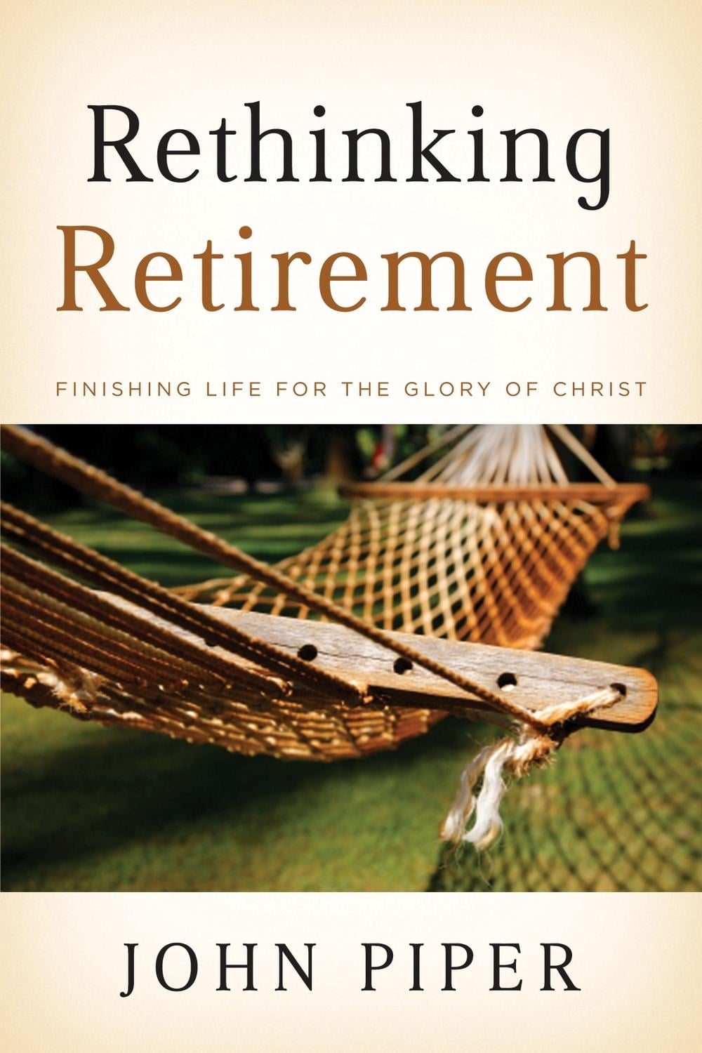 Rethinking Retirement by John Piper - ISBN: 9781433503993